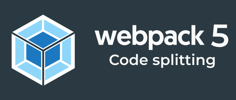 Vylepšený code splitting ve Webpacku 5