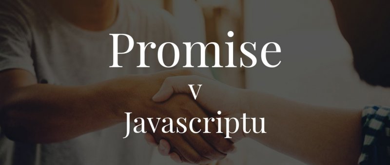 Promise v Javascriptu